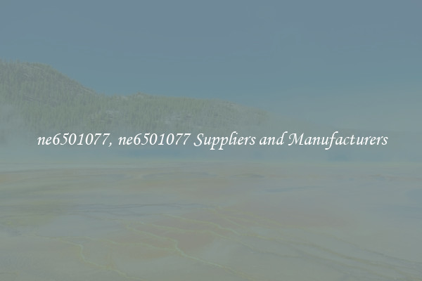 ne6501077, ne6501077 Suppliers and Manufacturers