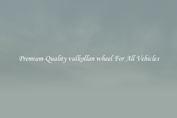 Premium-Quality vulkollan wheel For All Vehicles