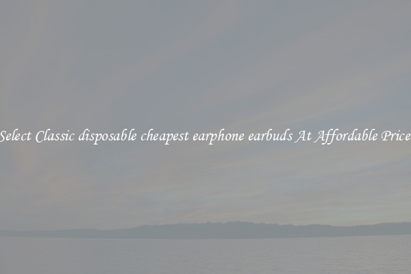 Select Classic disposable cheapest earphone earbuds At Affordable Prices