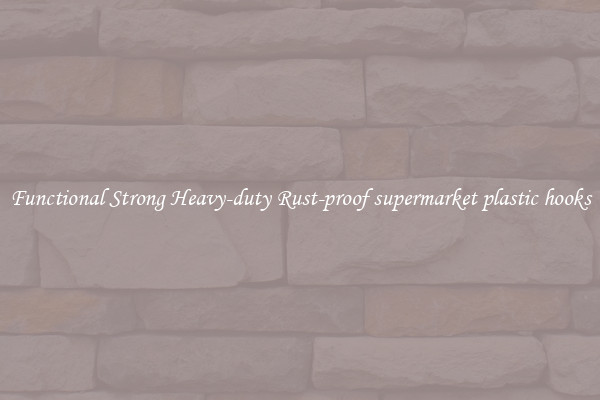 Functional Strong Heavy-duty Rust-proof supermarket plastic hooks
