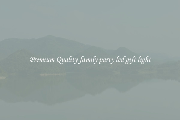 Premium Quality family party led gift light