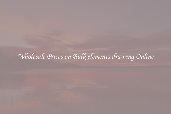 Wholesale Prices on Bulk elements drawing Online