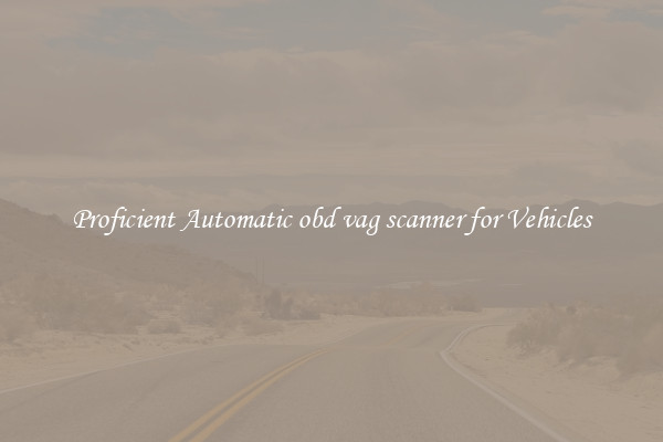 Proficient Automatic obd vag scanner for Vehicles