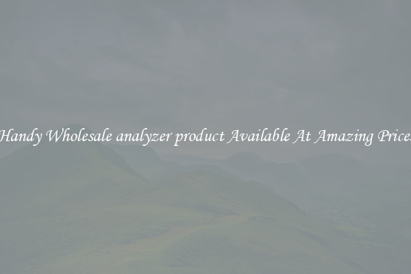 Handy Wholesale analyzer product Available At Amazing Prices