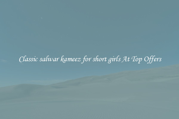 Classic salwar kameez for short girls At Top Offers